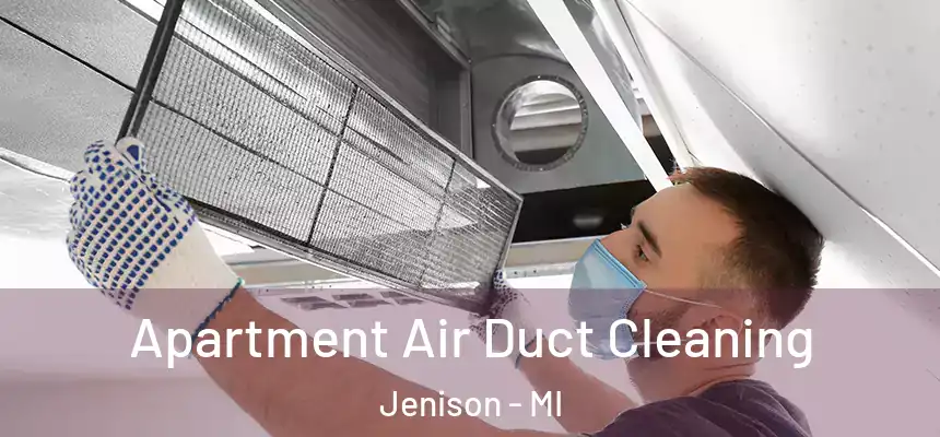  Apartment Air Duct Cleaning Jenison - MI