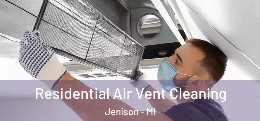 Residential Air Vent Cleaning Jenison - MI
