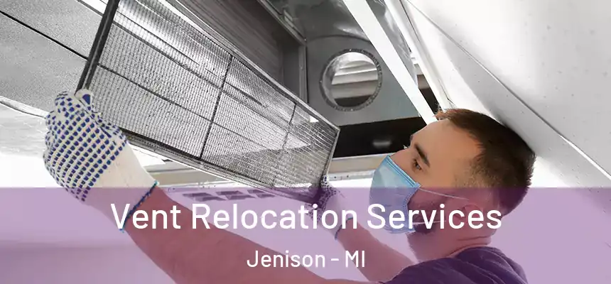  Vent Relocation Services Jenison - MI